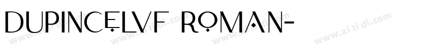 DupincelVF Roman字体转换 DupincelVF Roman字体转换